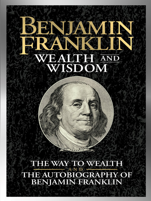 Title details for Benjamin Franklin Wealth and Wisdom by Benjamin Franklin - Available
